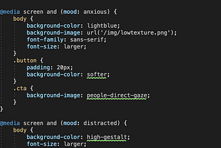 Sample CCS code to show what an emotionally responsive media query might look like.