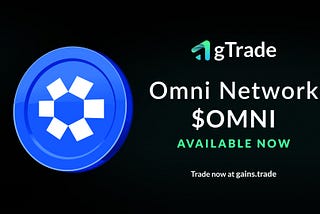 Omni Network ($OMNI) is listed on gTrade