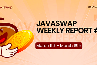 JavaSwap Weekly Report #1