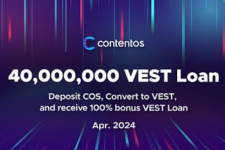 40,000,000 VEST Loans Rewards — April 2024