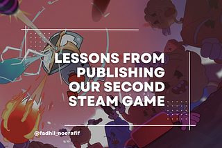 Lessons from Publishing Our Second Steam Game