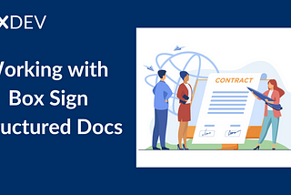 Working with Box Sign Structured Documents