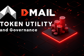 Decoding Dmail Network’s DMAIL Token: Governance, Utility, and the Future of Decentralized…