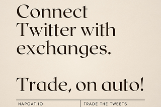 How to Connect Your Twitter Account to an Exchange for Automatic News Trading — Napcat.io