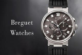 The History of Breguet Watches