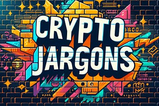 Crypto Jargons