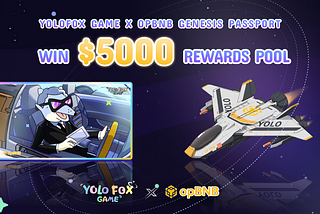 Yolofox Game X opBNB Genesis Passport Collection Event