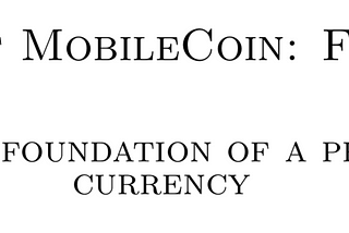 Mechanics of MobileCoin: Chapters 1+2