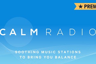 4 Commercial-Free Stations from Calm Radio Perfect for Finding Balance