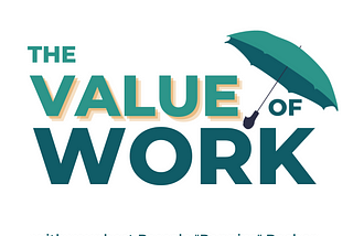 How Do We Define The Value Of Work? | Pascale Poppins