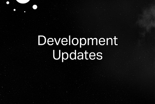 Development Updates