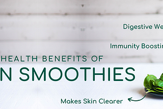 6 Amazing Health Benefits Of Green Smoothies