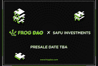 FrogDAO: How to participate in the Safu Investments presale