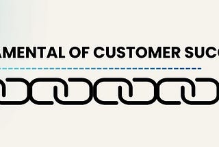 The Fundamentals of Customer Success: An Overview (1)