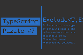 Re-implement Exclude<T, E> | TypeScript Puzzles #7