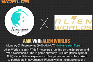 Alien Worlds AMA Recap With Neng Yuni Forum