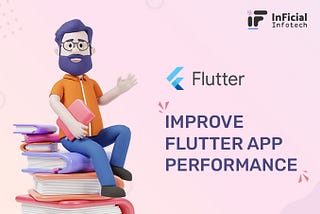 Flutter best practices for Improve Performance