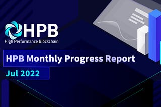 HPB Monthly Progress Report — July 2022