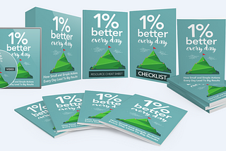 1 Percent Better Every Day — How Small and Simple Actions Every Day Lead To Big Results