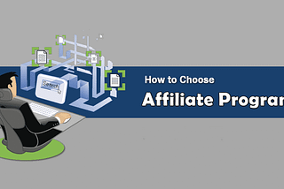 How to Choose the Best Affiliate Programs