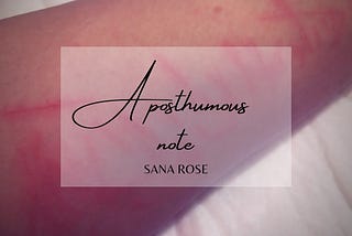 The Night Before I Died: A Posthumous Note