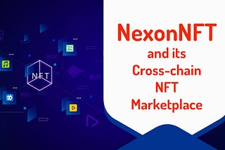 NexonNFT and its Cross-chain NFT Marketplace