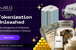 Tokenization Unleashed: Commodities Bonds Redefined