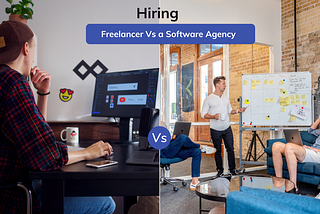 Hiring Freelancers vs. Hiring an Agency