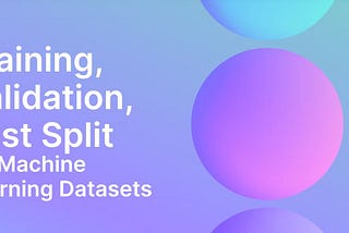 Segmentation of Datasets for Train and Test in Machine Learning