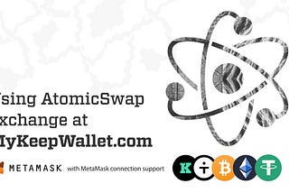 Step-by-step guide for cross-chain AtomicSwap exchange at MyKeepWallet.com