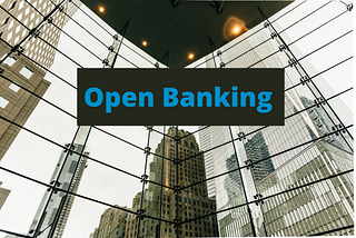 How Open Banking will benefit API Providers