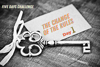 The Change of the Rules | Challenge