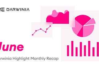 Darwinia Monthly Recap — June 2024