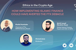 Could FTX Be Averted If Islamic Finance Ethics Were Applied?