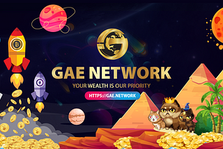 Introducing GAE NETWORK