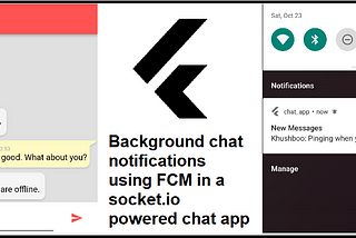 Flutter: Chat notifications using FCM in a socket.io powered chat app