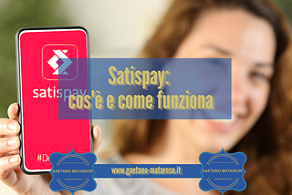 Satispay: cos’è e come funziona