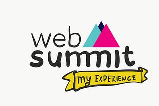 I was part of  WebSummit’s Alpha program. This is what happened.