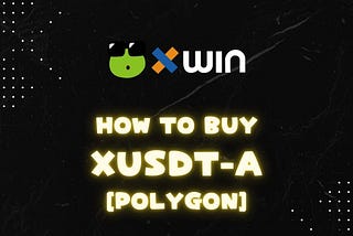 How to buy xUSDT-A[polygon]