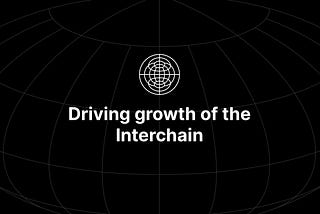 Driving growth of the Interchain through Open Source software