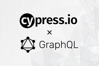 Cypress and GraphQL