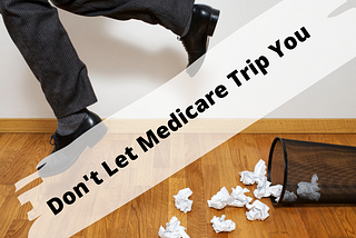 Don’t Let Medicare Trip You Up … See if you can pass the IQ test