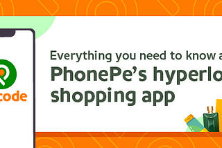 Everything you need to know about PhonePe’s hyperlocal shopping app