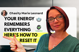 Your Energy Remembers Everything — Here’s How to Reset It