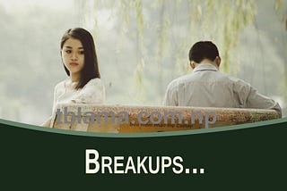 Breakups, which can help you move forward.