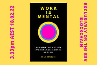 WORK IS MENTAL is Launching Today