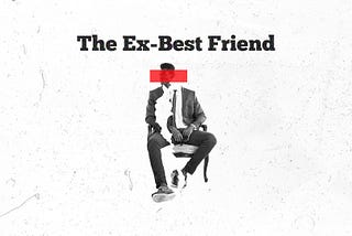 The ex-best friend
