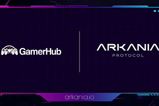 Arkania Protocol and GamerHub Band Together For Cross-chain Gaming Promotion