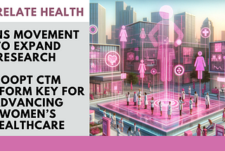 Correlate Health Joins Movement to Expand Research, LooPT CTM Platform Key for Advancing Women’s…