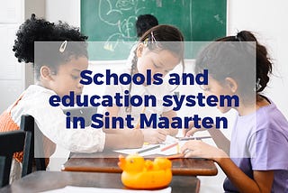Schools and Education System in Sint Maarten
